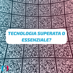 QR Code: Tecnologia superata o essenziale?