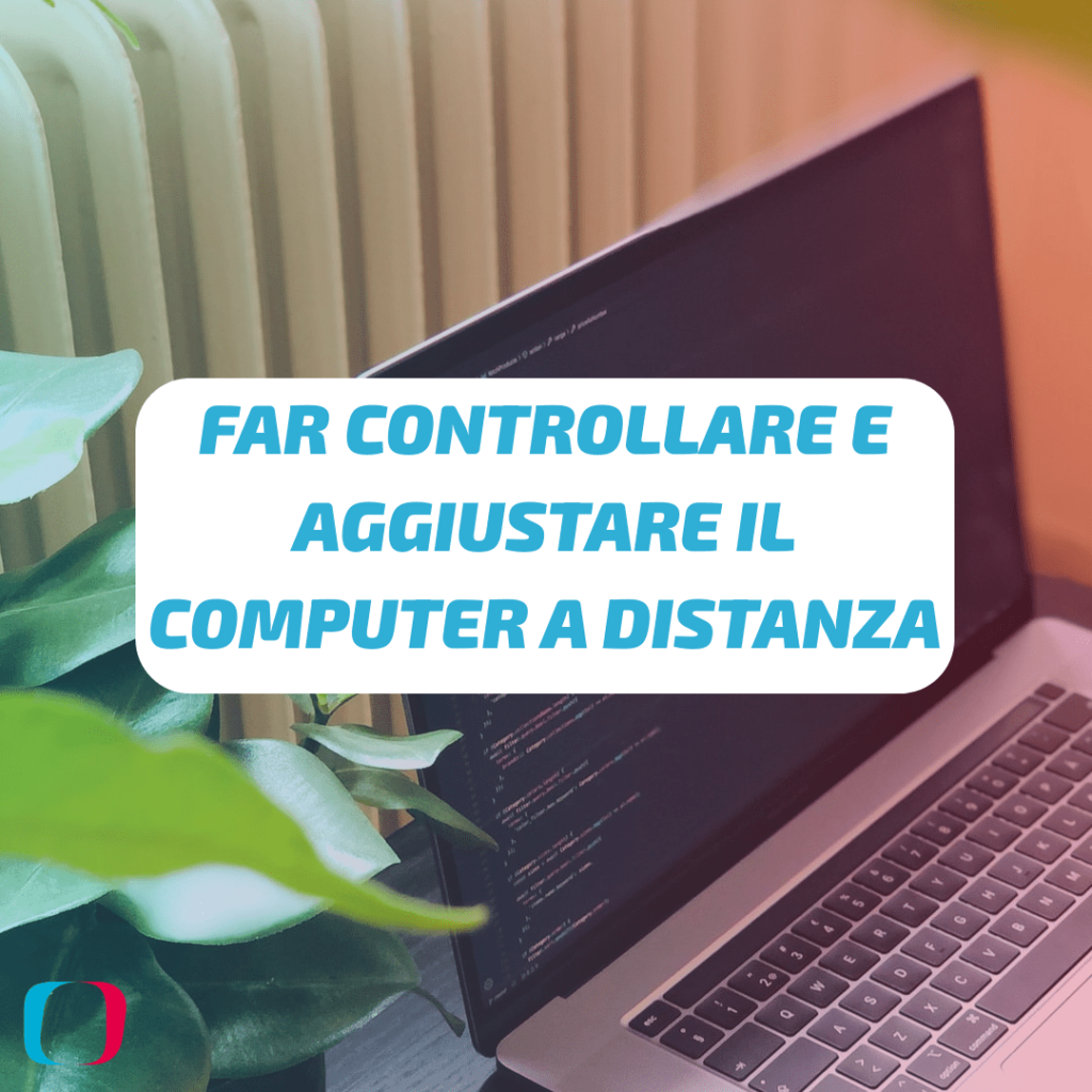 Far controllare e aggiustare il computer a distanza