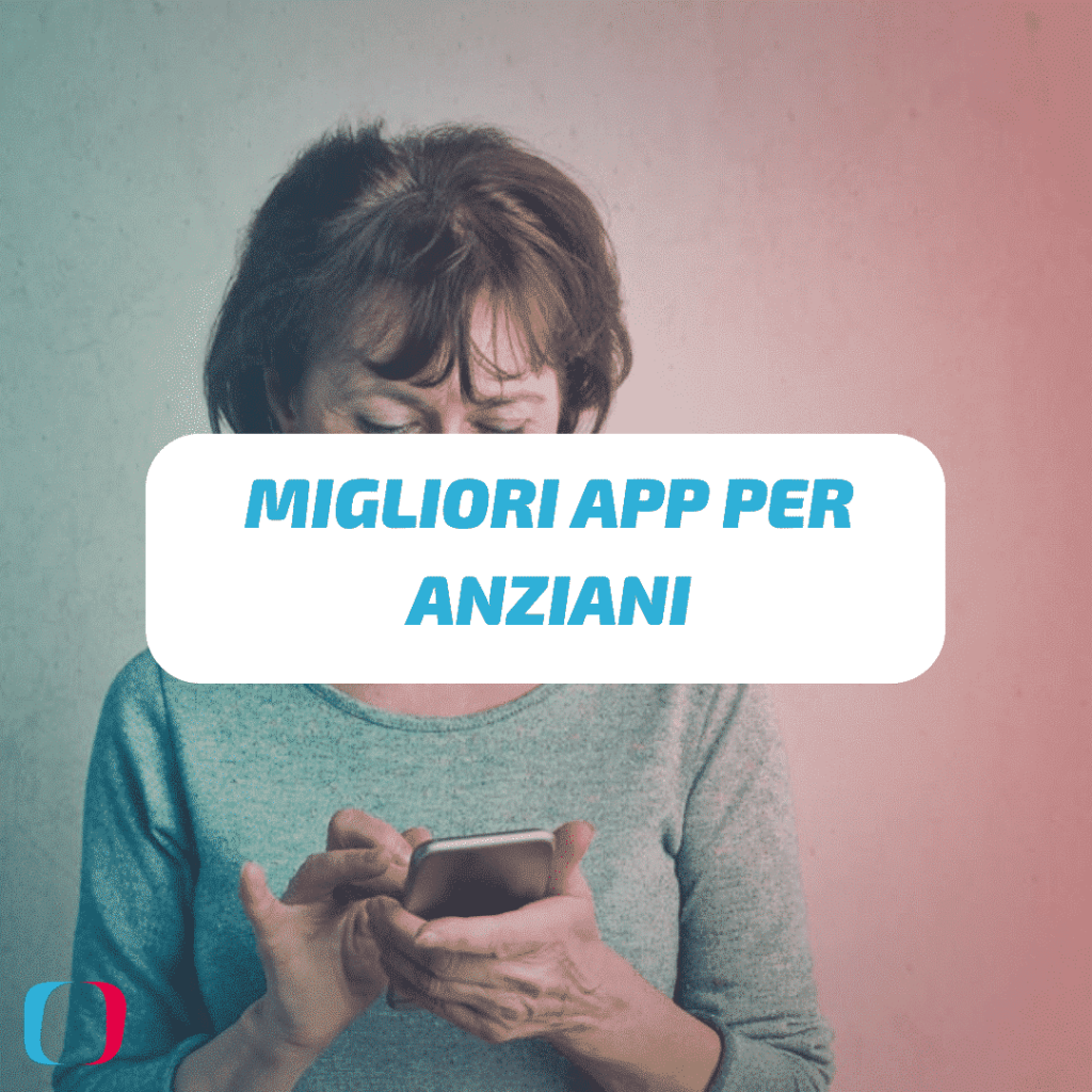 Migliori app per Anziani