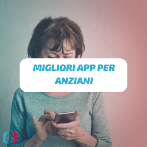 Migliori app per Anziani