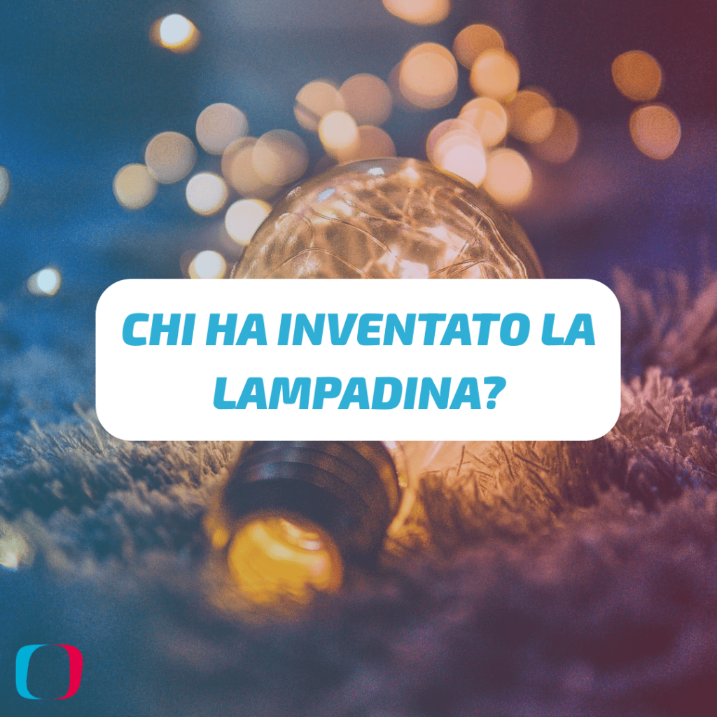 Chi ha inventato la lampadina?