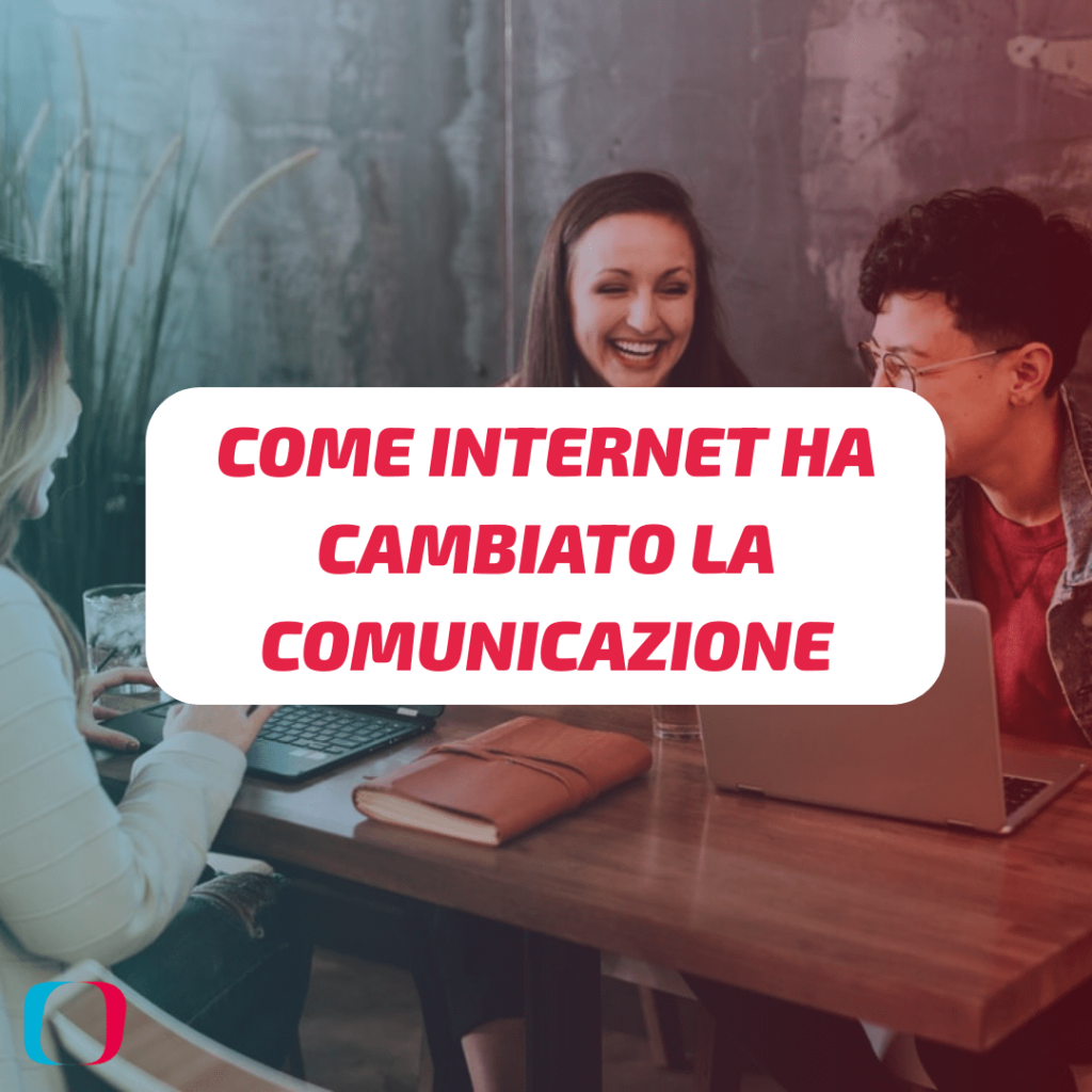 Come Internet ha cambiato la comunicazione