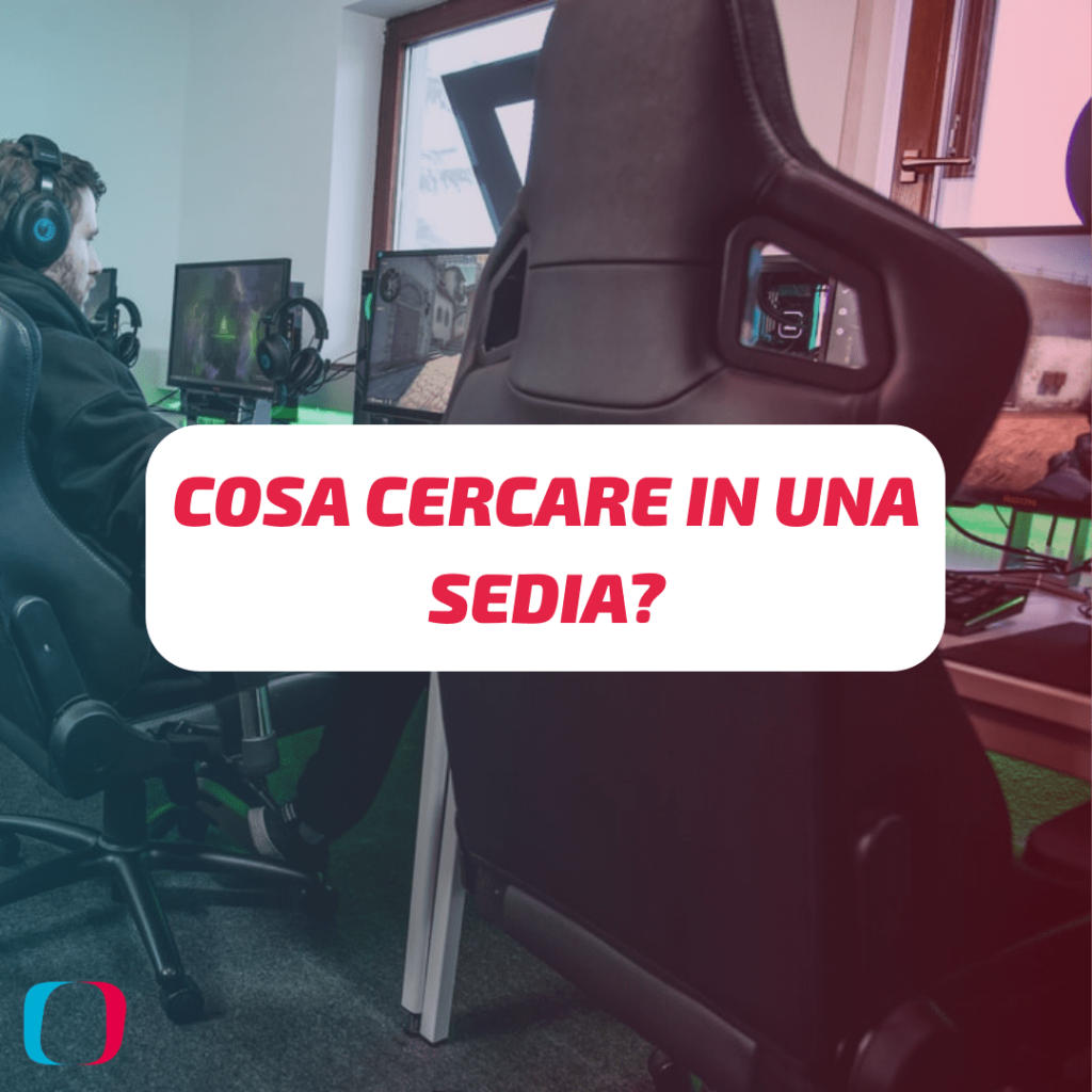 cosa cercare in una Gaming Chair
