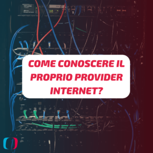 Come conoscere il proprio provider Internet?