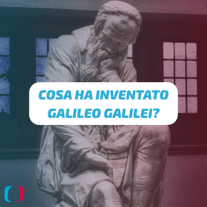 Cosa ha inventato Galileo Galilei?