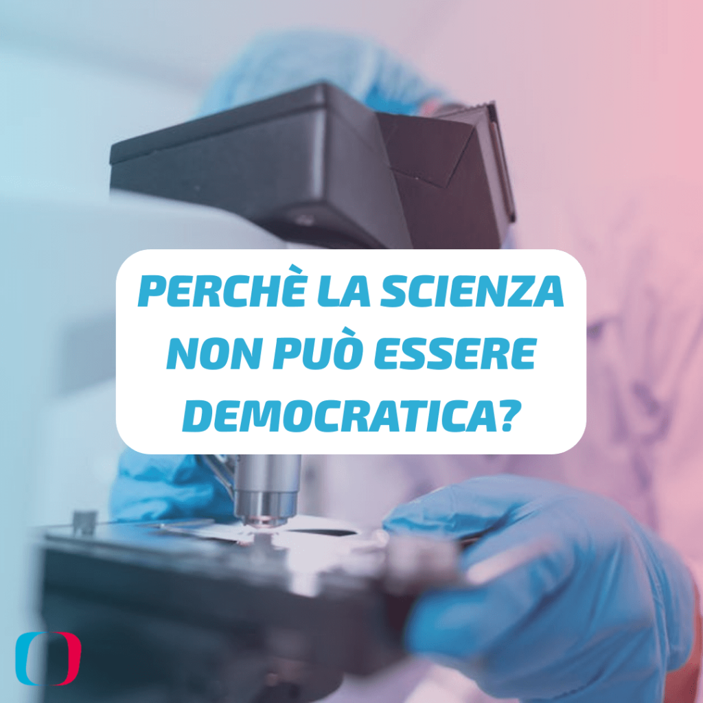 Perché la scienza non può essere democratica?
