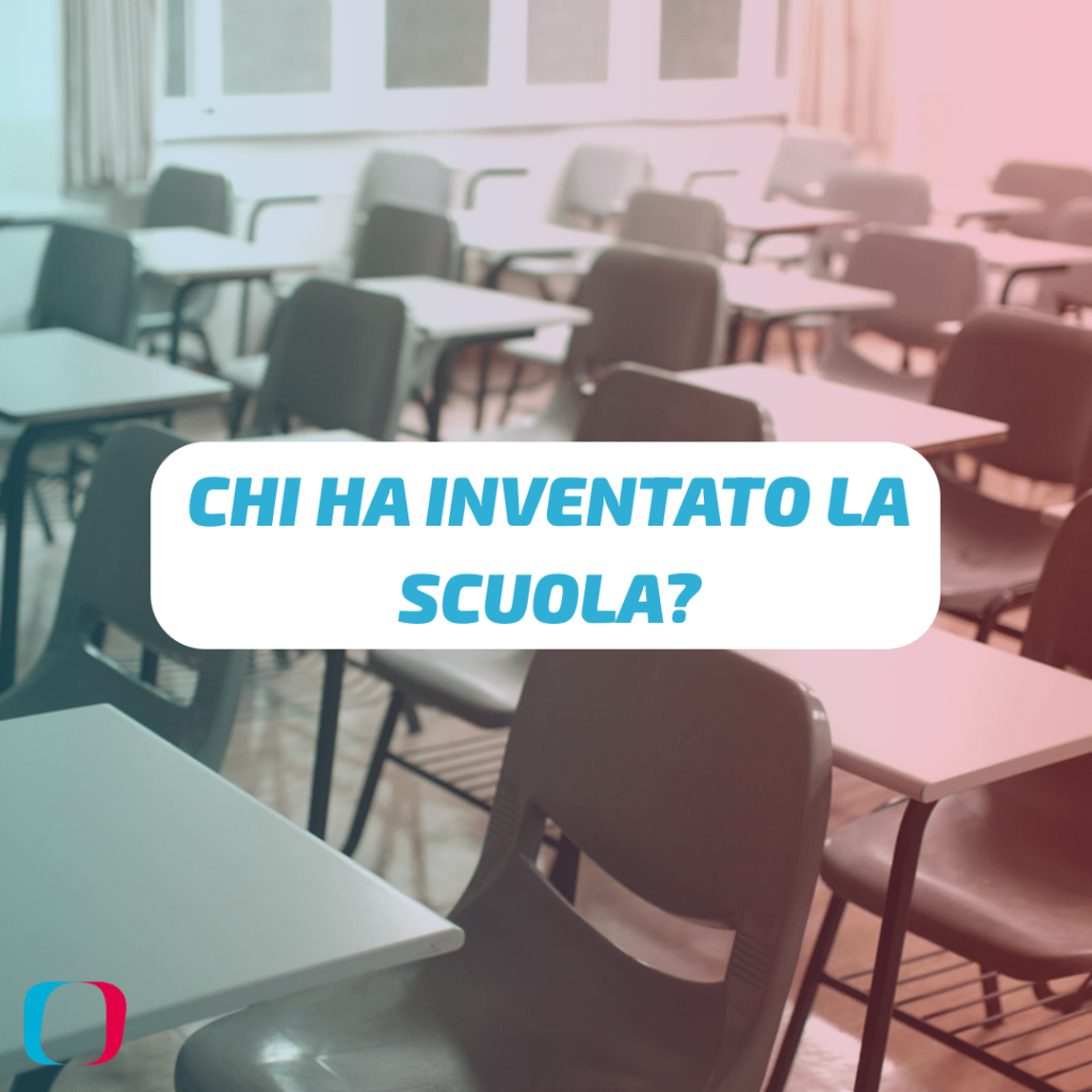 Chi ha inventato la scuola?