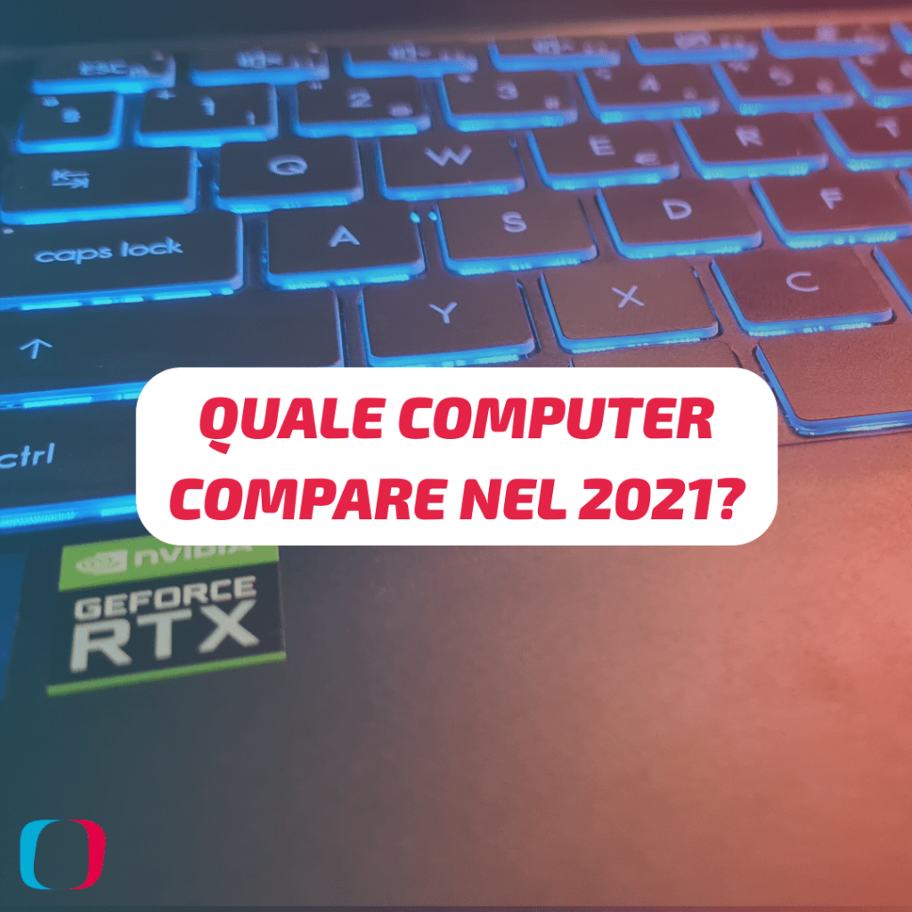 Quale computer comprare nel 2021?