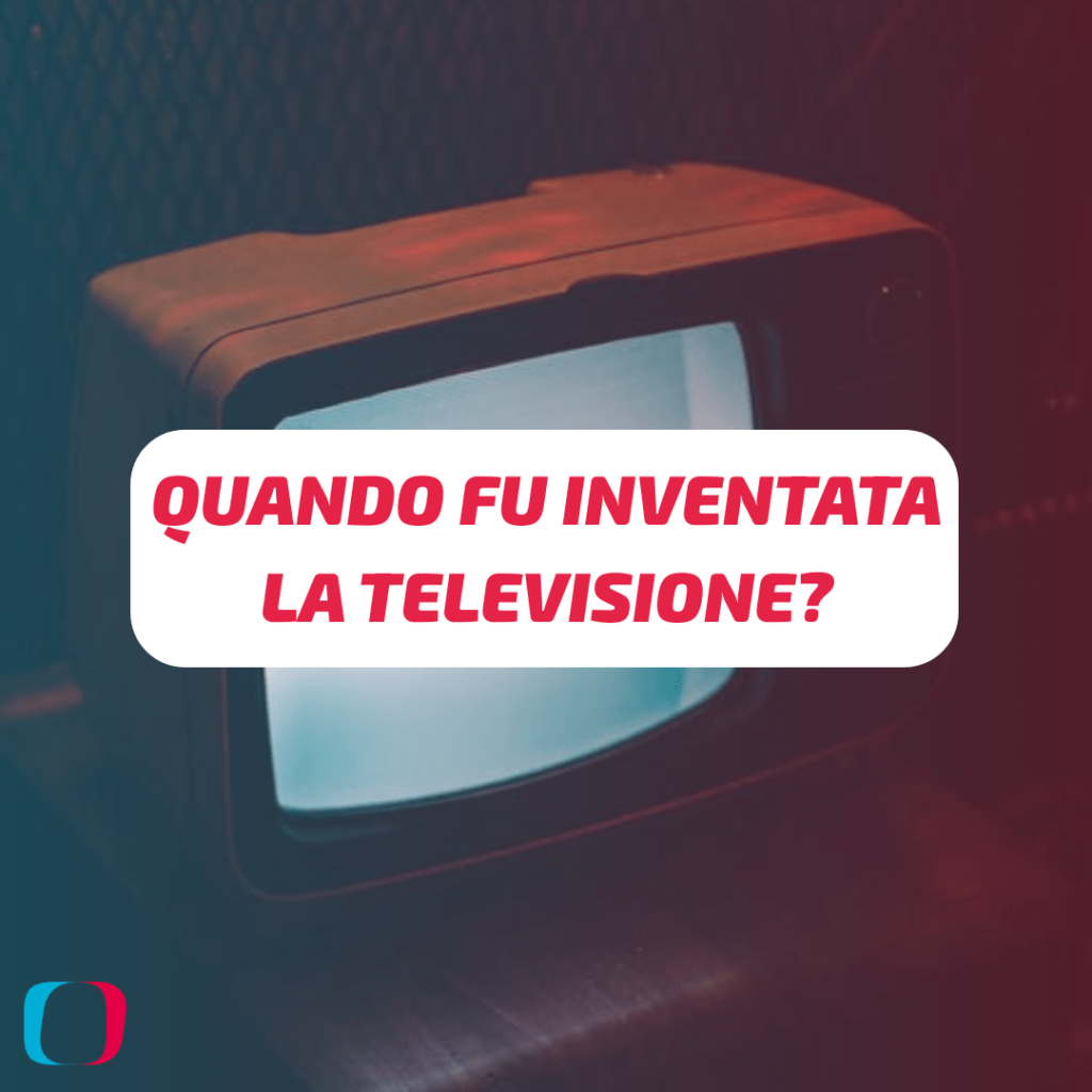Quando fu inventata la televisione?