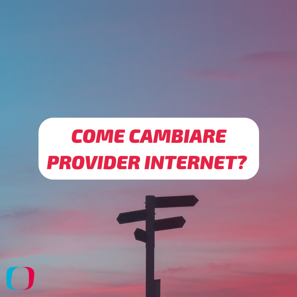 Come cambiare provider Internet?