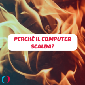 Perché il computer scalda?