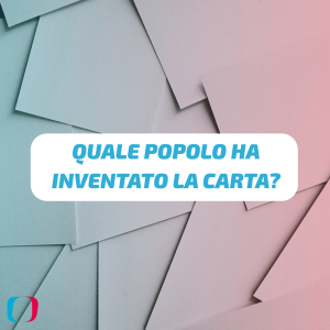 Quale popolo ha inventato la carta?