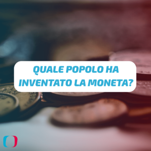 Quale popolo ha inventato la moneta?