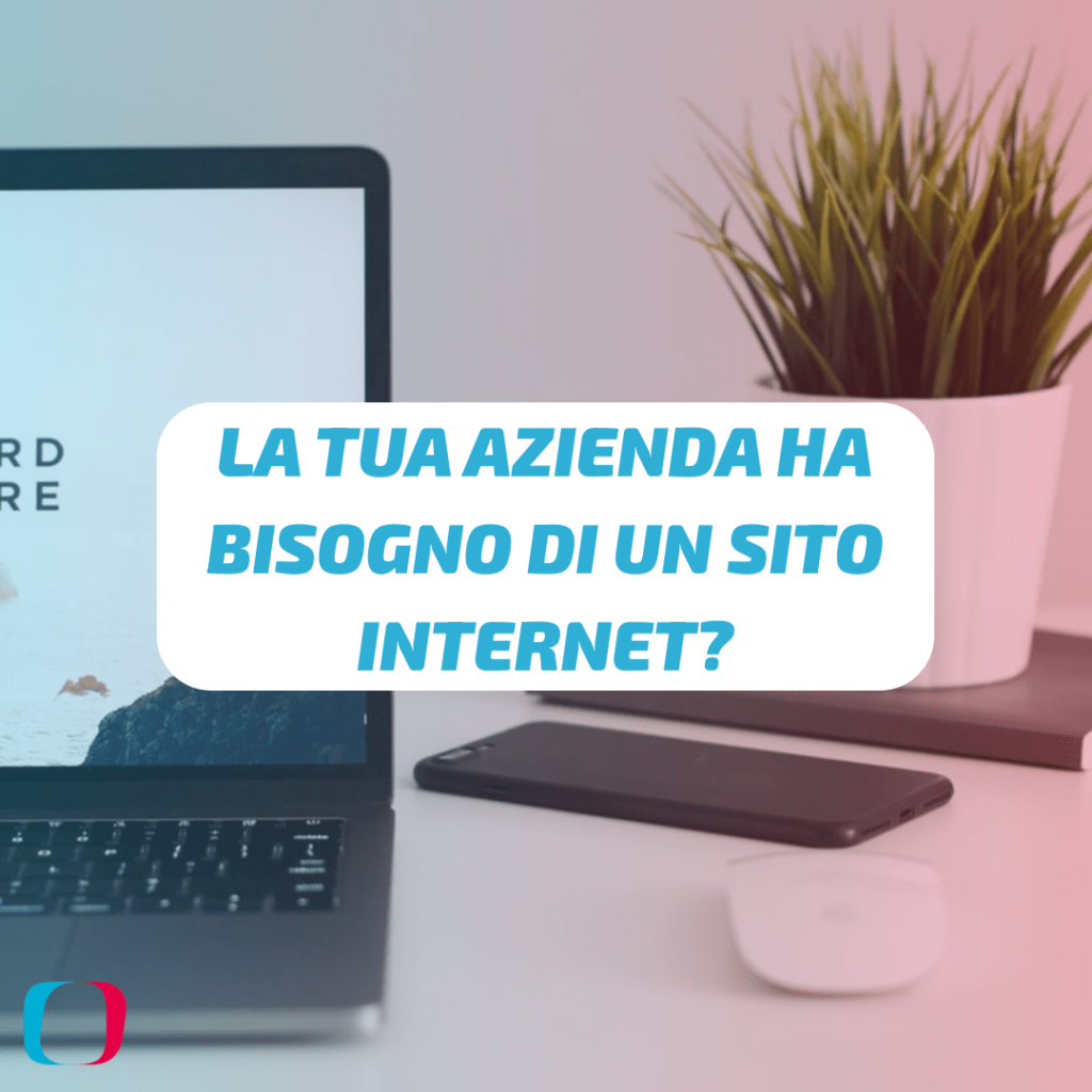 La tua azienda ha bisogno di un sito Internet?