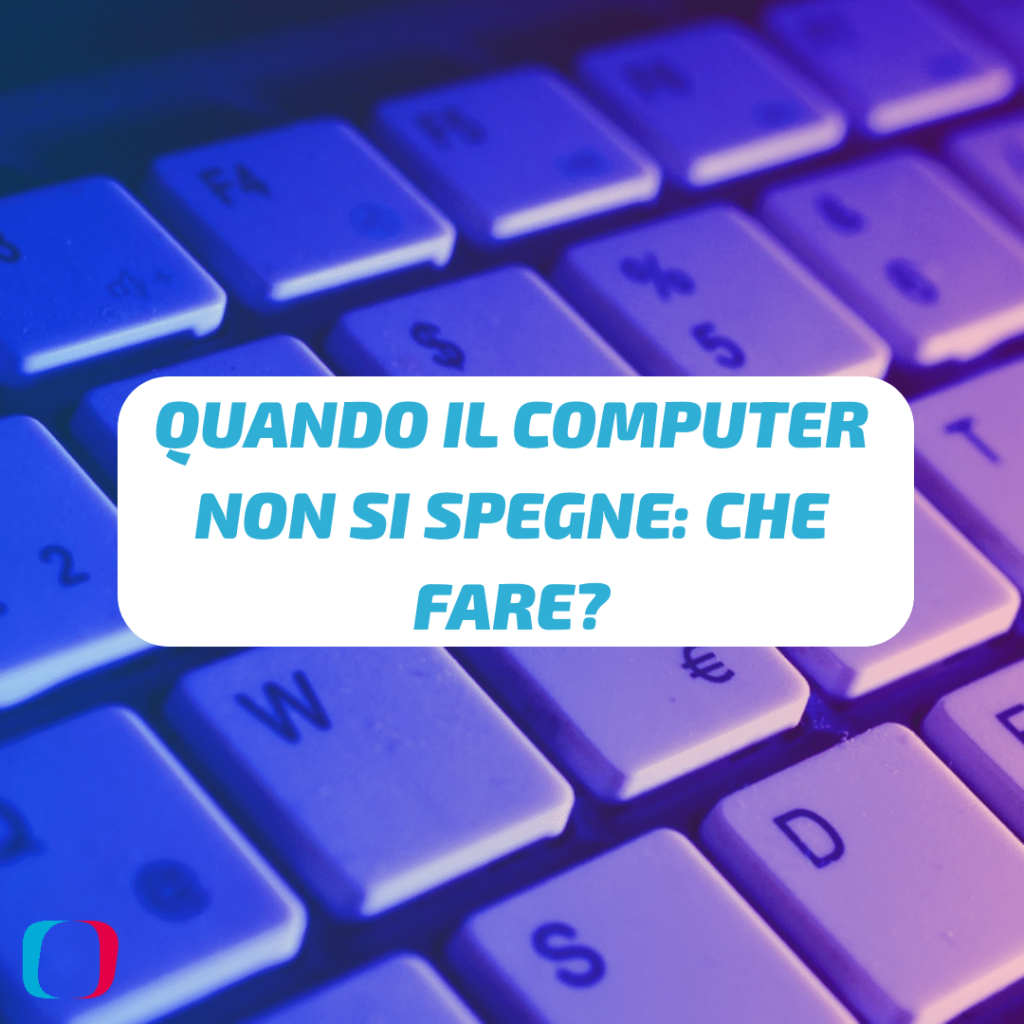 Quando il computer non si spegne: che fare?