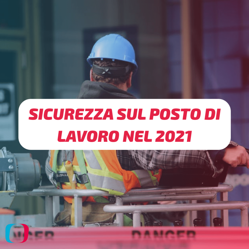 Come si crea un ambiente di lavoro sicuro nel 2021
