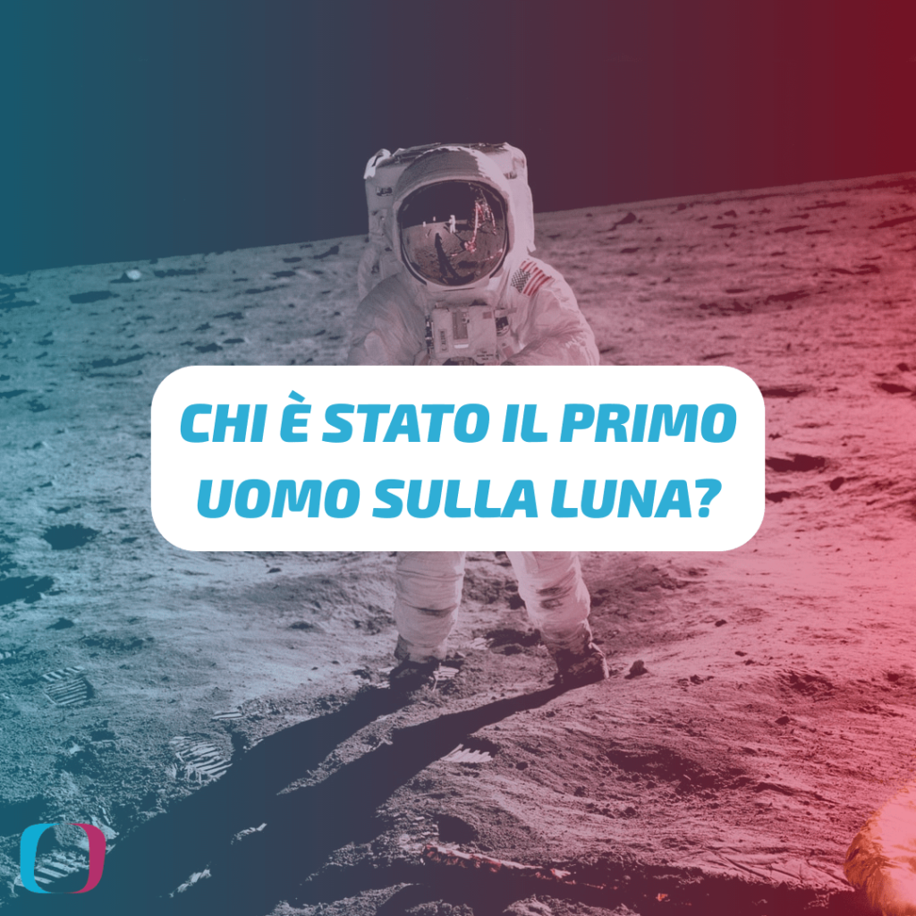 Chi è stato il primo uomo sulla Luna?