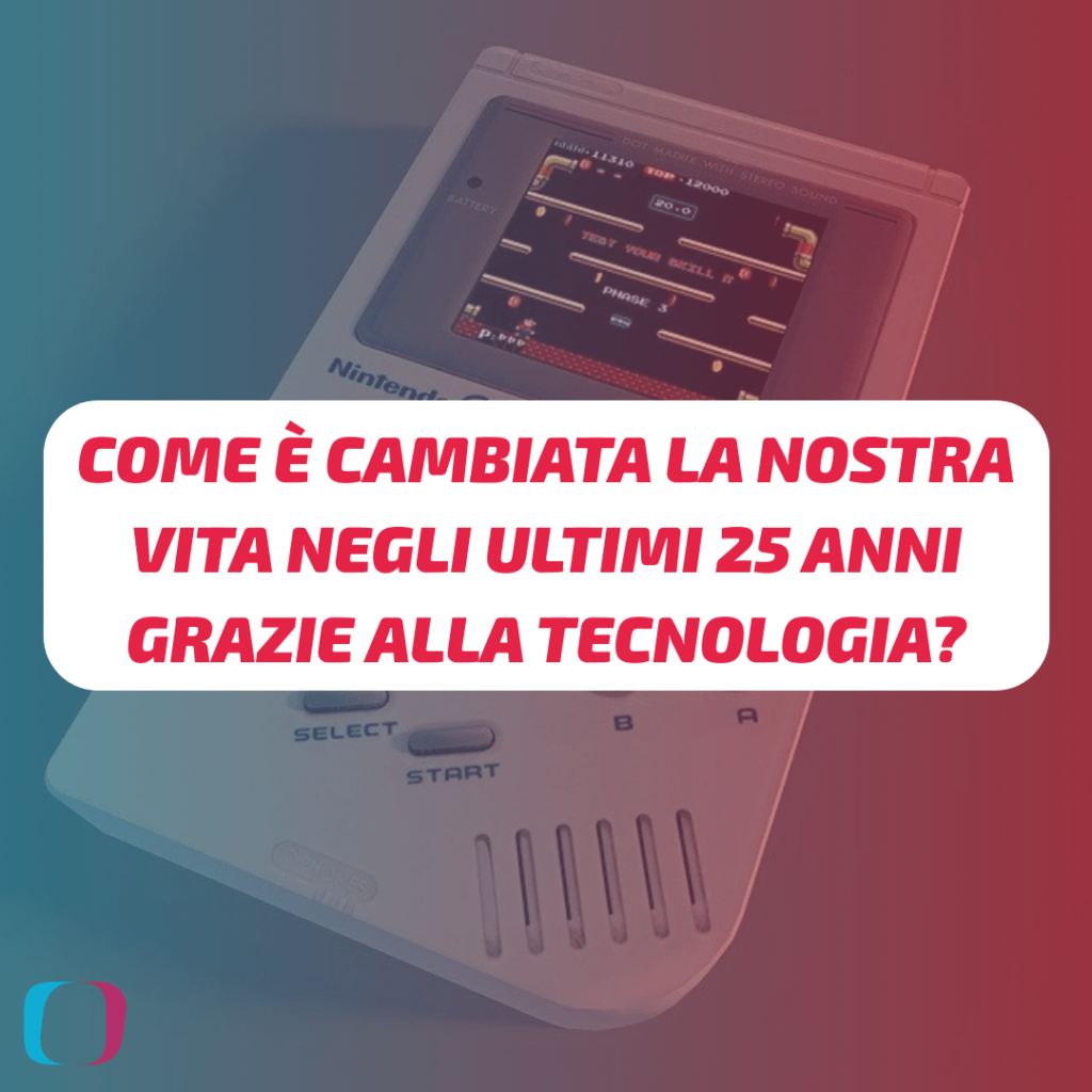 Come è cambiata la nostra vita negli ultimi 25 anni grazie alla tecnologia?