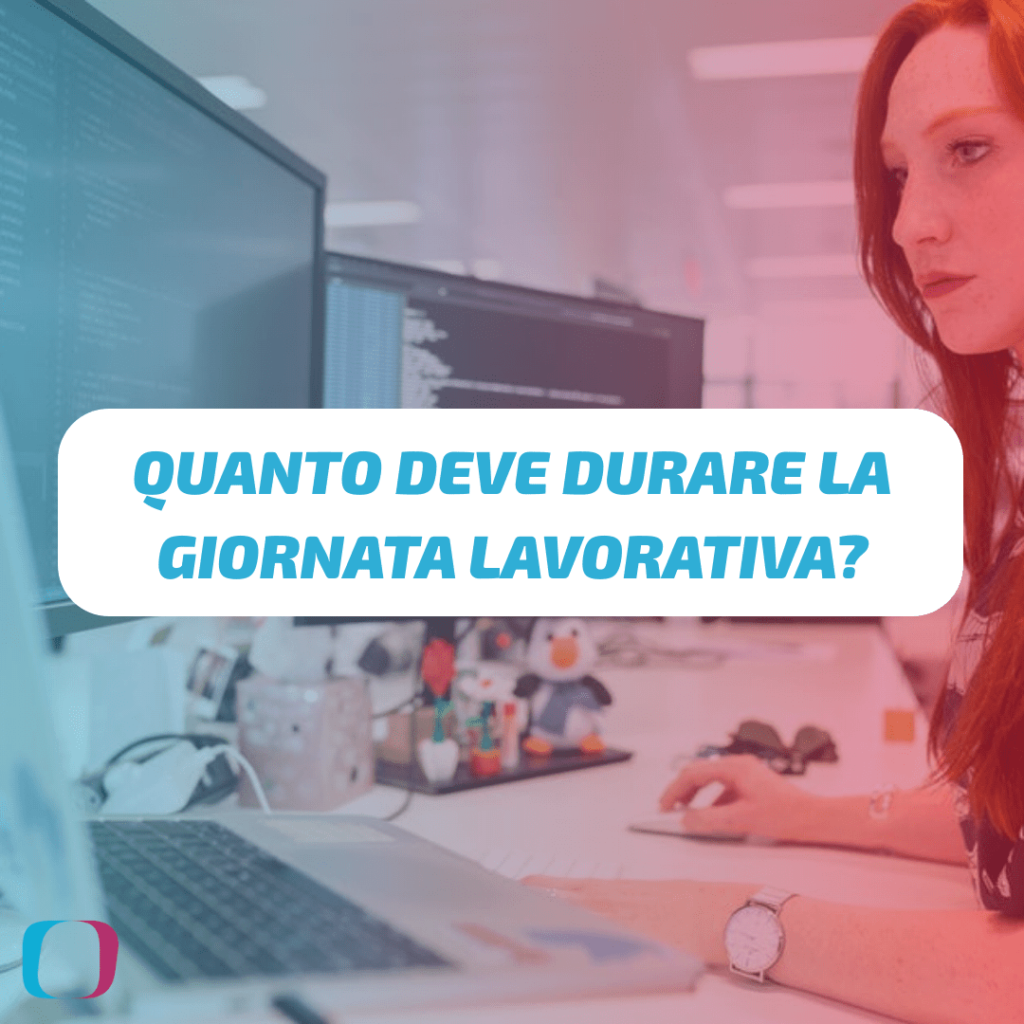 Quanto deve durare la giornata lavorativa?