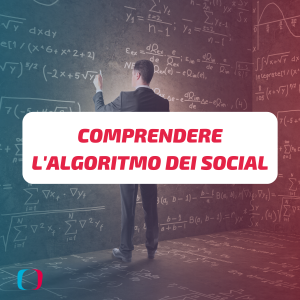 Business: comprendere l'algoritmo dei social